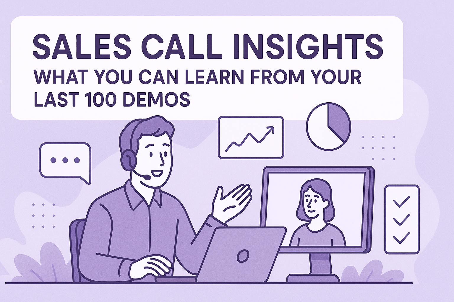 Sales Call Insights: What You Can Learn From Your Last 100 Demos