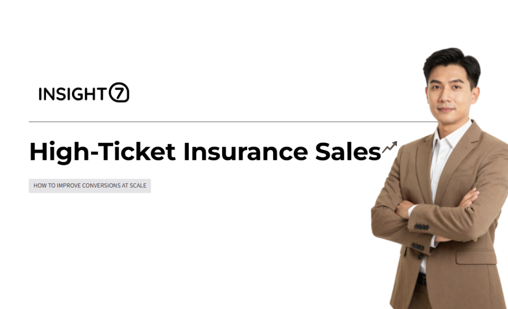 High-Ticket Insurance Sales: Convert More at Scale